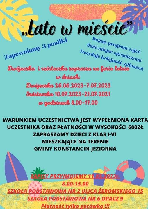 Plakat informujący o organizowaniu półkolonii letnich w Szkole nr 2 w Konstancinie-Jeziornie i w Szkole nr 6 w Opaczy